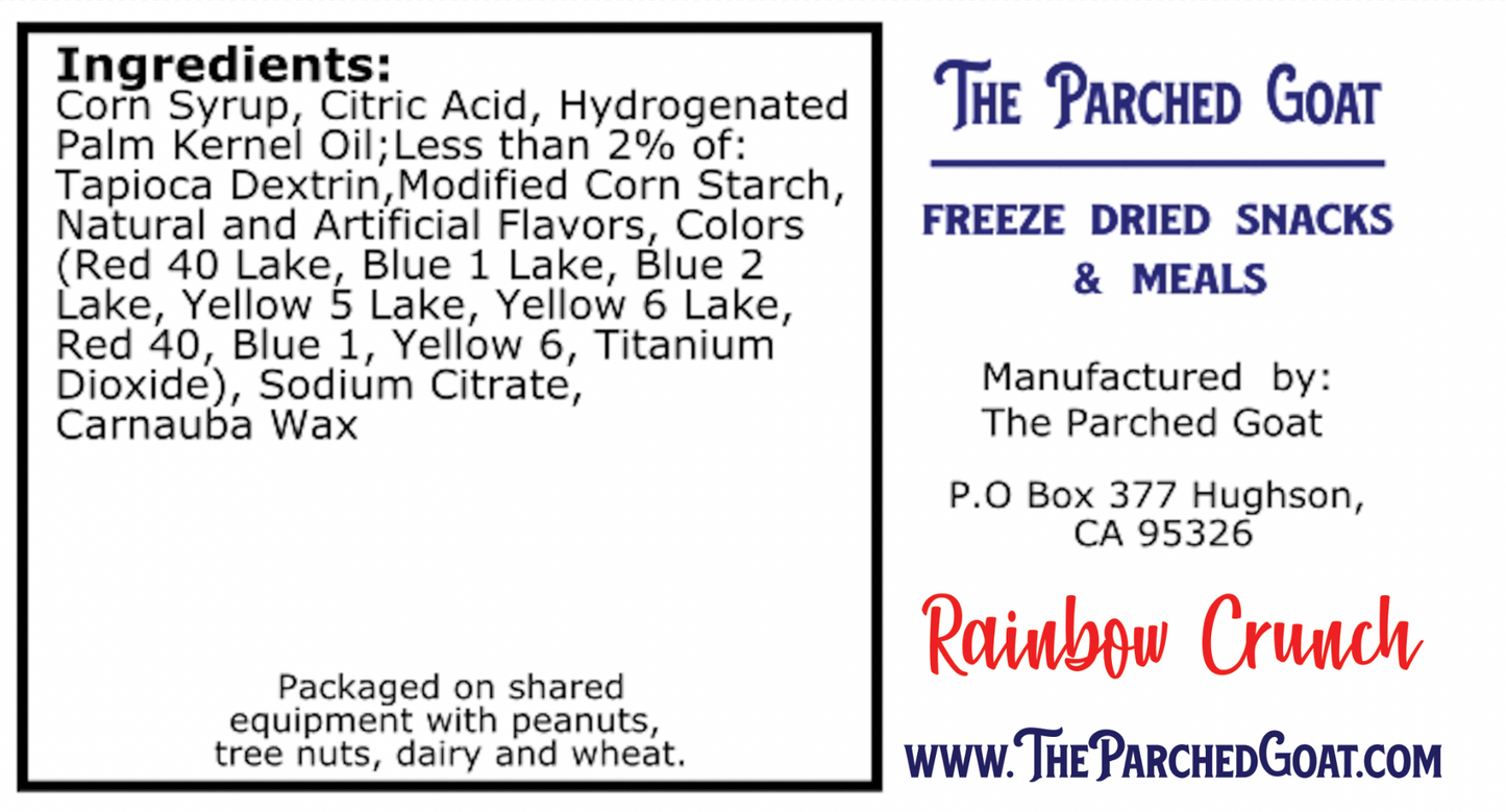 Rainbow crunch are freeze dried candies that have a fruity flavor and a crunchy texture.